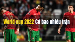 world cup 2022 có bao nhiêu trận